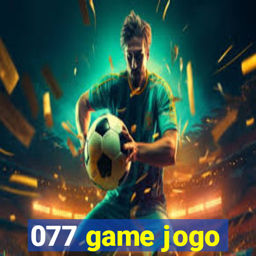 077 game jogo